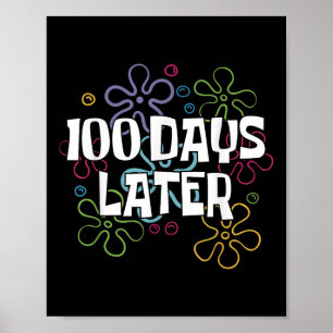 Poster 100 Jours Plus Tard Chemise 100 Jours D'Enseignant