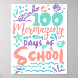 Poster 100 Mermazing Days Of School Mermaid 100th Day Gir