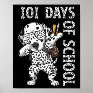 Poster 101 Jours D'école Dalmatien Dabbing Chien Enseigna