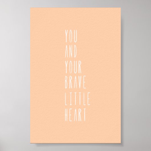 Poster (10,2 x 15,2 cm) - Your Brave Little Heart (Devant)