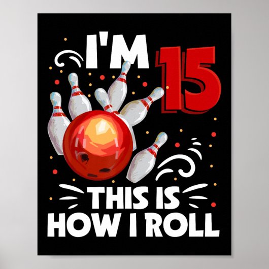 Poster 15e anniversaire Boy Bowling C'est comment je roul (Devant)