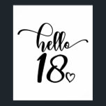 Poster 18e anniversaire Femmes Bonjour 18 mignonnes 18 an<br><div class="desc">18th Birthday Women Hello 18 mignonnes 18 ans - Le cadeau parfait et mignon 18th anniversaire pour les femmes! Fait une grande tenue ou décoration pour une fête d'anniversaire. Un cadeau génial pour votre ami ou femme,  soeur,  fille ou nièce!</div>