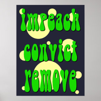 Poster 1960's Style Impeach Convict Remove