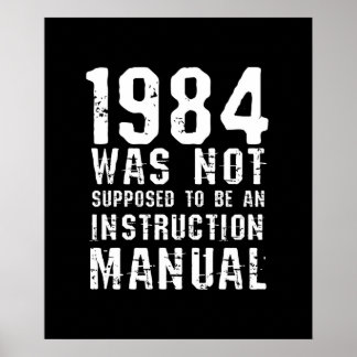 Poster 1984 N'Était Pas Censé Être Un Manuel D'Instructio
