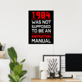Poster 1984 n'était pas censé être un manuel d'instructio (Bureau à domicile)