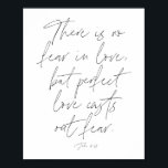 Poster 1 John 4:18 Script<br><div class="desc">Il n'y a pas de peur dans l'amour, mais l'amour parfait rejette la peur. -1 Jean 4:18</div>