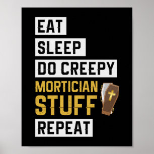 Poster 1.Mangez le sommeil Faire Déplaisant Mortician Stu
