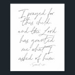 Poster 1 Samuel 1:27<br><div class="desc">J'ai dit que j'étais un enfant, et le Seigneur has granted me what I asked of him. -1 Samuel 1:27</div>