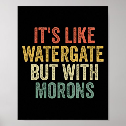Poster 2020 It&#' ; s Comme Watergate Mais Avec Morons An (Devant)