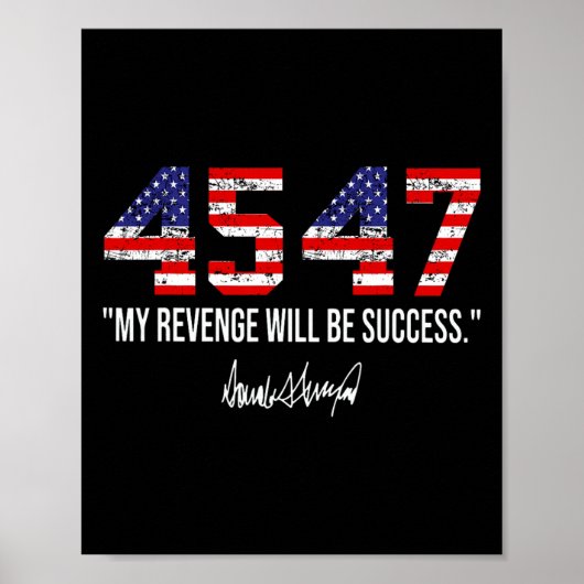 Poster 2024 45 47 Mon Revenge Sera Succès American Fla (Devant)