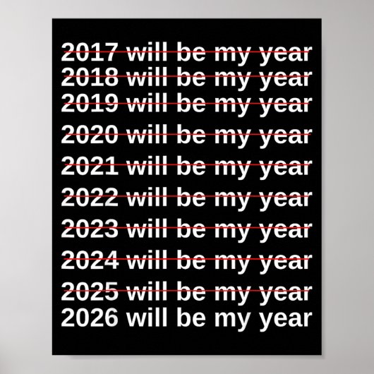 Poster 2026 Will Be My Year Funny Humor New Year.quote (Devant)
