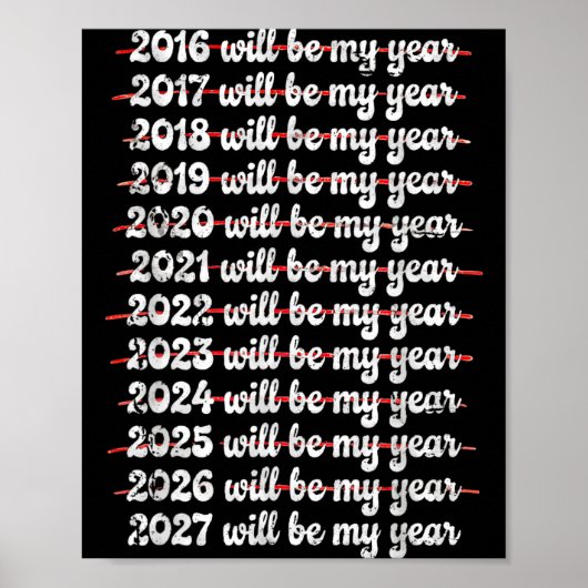 Poster 2027 Will Be My Year Procrastination New Year Reso (Devant)