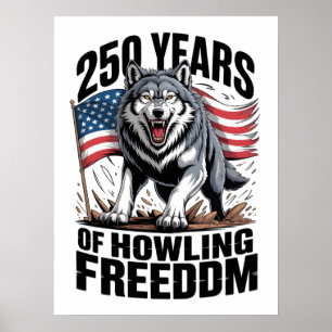 Poster 250 Ans d'Art de Loup de la Liberté Hurleuse