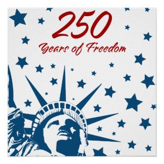 Poster 250 Years of Freedom Happy Birthday USA Patriotic 