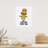 Poster 2B Ou Pas 2B Drôle Shakespeare Pun À Crayon (Cuisine)