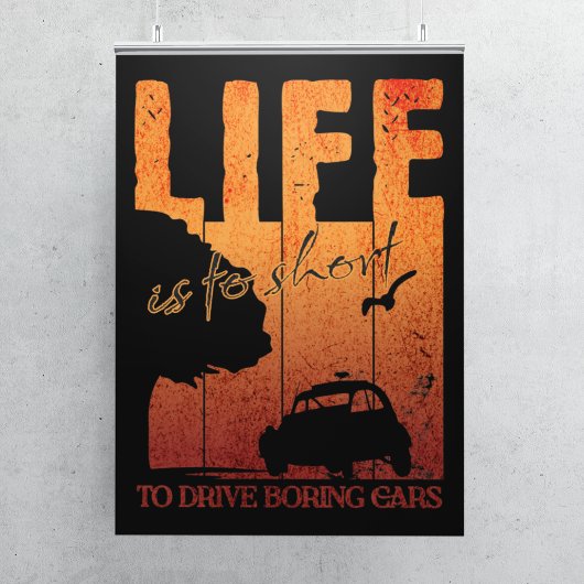 Poster 2CV Oldtimer Life est trop court pour conduire des
