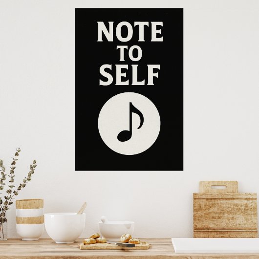 Poster 36, Note to Self,  kunst (Keuken)