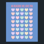 Poster 40 raisons Nous vous aimons - 40e anniversaire Cad<br><div class="desc">je t'aime tellement,  40 raisons que je t'aime,  40e cadeau de valentines,  40e cadeau d'anniversaire,  fille 30e anniversaire,  pour fille,  pour fille,  soeur,  40e cadeaux,  40e livre d'invité,  40e idée,  30e anniversaire cadeau pour parents,  coeurs,  40 raisons,  coeurs,  coeurs mignons,  bonbons coeurs,  enfants,  anniversaire de enfant</div>