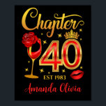 Poster 40e anniversaire, chapitre 40 dame, femmes<br><div class="desc">40e anniversaire design pour femmes,  dames. Nom modifiable et année de l'est. Caractéristiques IMPRIMÉES : Chapitre 40 design. REMARQUE : il s'agit d'un article avec la conception imprimée. C'est un cadeau parfait pour une femme de 40 ans,  fille,  amie,  dame. L'idée géniale pour la fête du 40e anniversaire.</div>