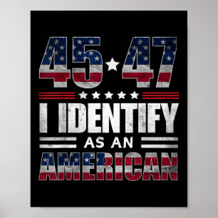 Poster 45 47 Je M'Identifie Comme Un Américain 45 47 Trum