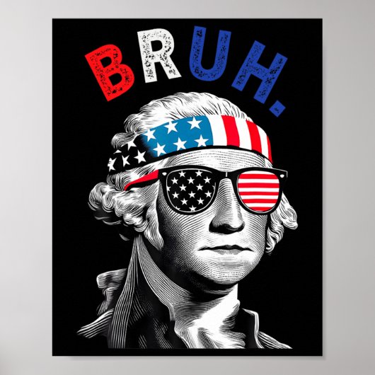 Poster 4 juillet 2024 George Washington Bruh. (Devant)