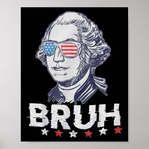 Poster 4 juillet 2024 George Washington Bruh. 1