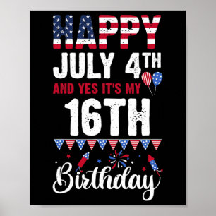 Poster 4 juillet Et oui c'est mon 16e anniversaire Fl amé
