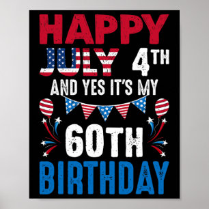 Poster 4 juillet Et oui c'est mon 60e anniversaire Americ