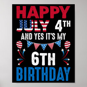 Poster 4 juillet Et oui c'est mon 6e anniversaire America