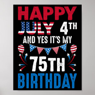 Poster 4 juillet Et oui c'est mon 75e anniversaire Americ