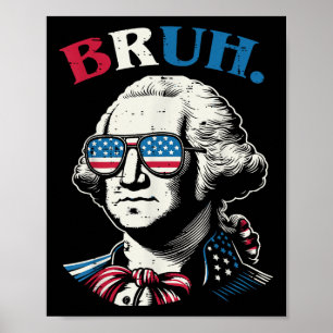 Poster 4 juillet George Washington Bruh États-Unis Mème H
