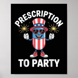 Poster 4 juillet Prescription À Party Pharmacy Indepen