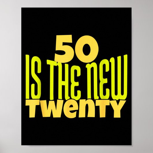 Poster 50 Is The New Twenty Funny 50th Birthday 50 Years  (Devant)