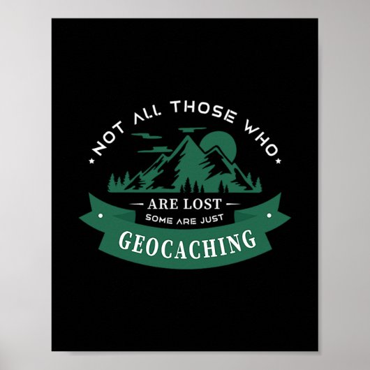 Poster 50.Not All Those Who Are Lost Some Are Just Geocac (Devant)
