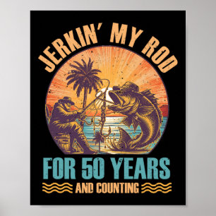 Poster 50e anniversaire pour pêcheur Jerkin' My Rod 50 an