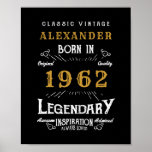 Poster 60th Birthday 1962 Ajouter le nom Legendary Black<br><div class="desc">Anniversaire personnalisé ajoutez votre nom affiche d'anniversaire. Modifiez le nom et l'année avec le modèle fourni. Plus de cadeaux et de fournitures de fête disponibles avec le design "légendaire" dans le magasin.</div>