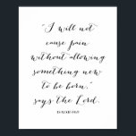 POSTER 66:9<br><div class="desc">Je ne causerai pas de douleur sans laisser naître quelque chose de nouveau,  dit le Seigneur. -Ésaïe 66:9</div>