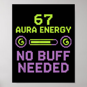 Poster 67 Aura Énergie Aucun Buff Nécessaire Retro Pixel 