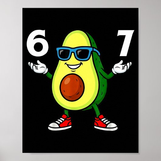 Poster 67 Avocado 6 7 Funny Cool Six Seven Meme Cartoon B (Devant)