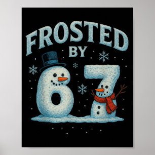 Poster 67 Bonhomme de neige de Noël 6 7 Mème Internet Xma