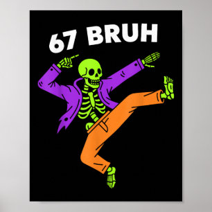 Poster 67 Bruh Halloween Dabbing Skeleton Mème 6 7 Nombre