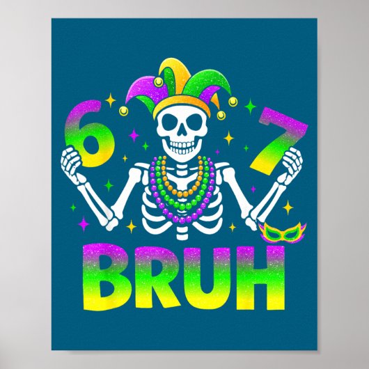 Poster 67 Bruh Mardi Gras Skeleton For Kids Boys Men New  (Devant)