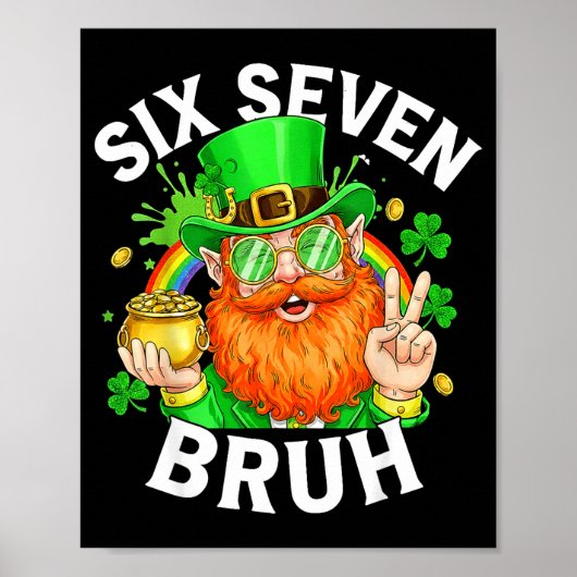 Poster 67 Bruh Six Seven Drôle 6 7 Mème Saint-Patrick L (Devant)