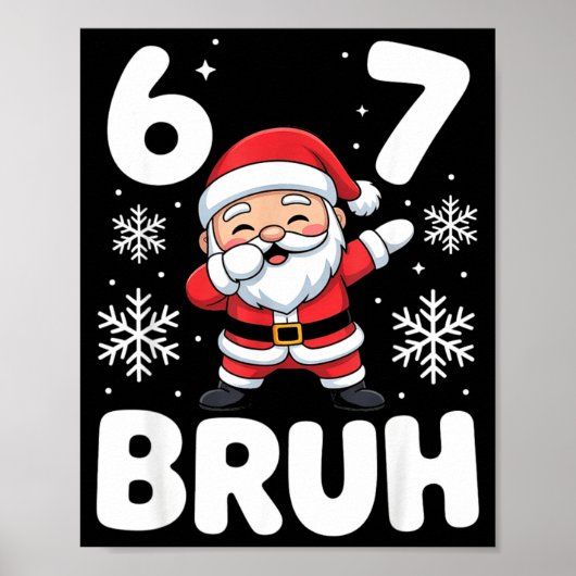 Poster 67 Christmas Bruh Funny Meme Gift Boys Girl Kids 6 (Devant)