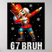 Poster 67 Christmas Nutcracker Six Seven Bruh 6 7 Funny C (Devant)
