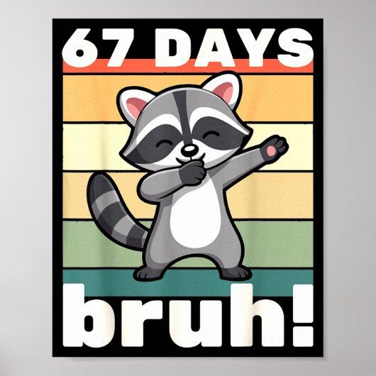 Poster 67 Days Of School Bruh Funny Meme Boys Kids Dabbin (Devant)