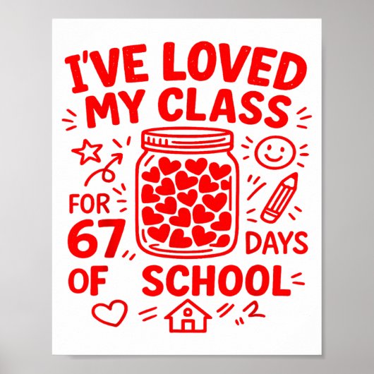 Poster 67 Days Of School Loved My Cl Funny Valentine Teac (Devant)