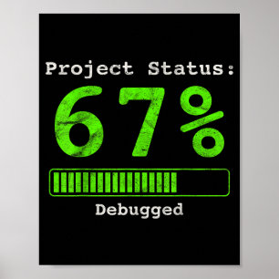 Poster 67 Debugging Geek Six Seven 67 Statut du Projet Dr