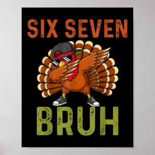 Poster 67 drôle de Thanksgiving Six Seven Mème Dinde Enfa