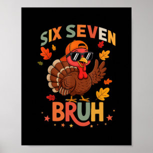 Poster 67 drôle de Thanksgiving Six Seven Meme Dinde Glou